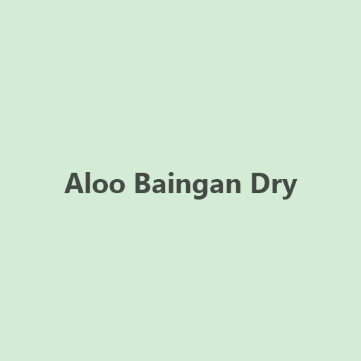 Aloo Baingan Dry