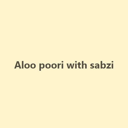 Aloo poori with sabzi