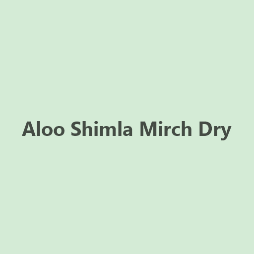 Aloo Shimla Mirch Dry
