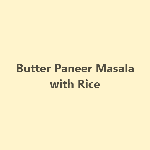 Butter Paneer Masala with Rice