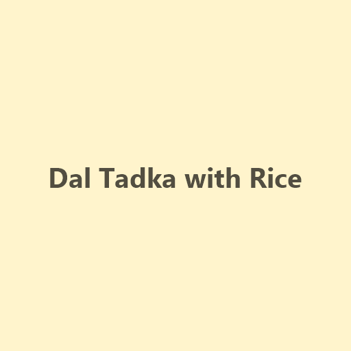 Dal Tadka with Rice