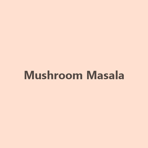 Mushroom Masala