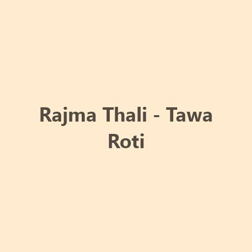 Rajma Thali - Tawa Roti