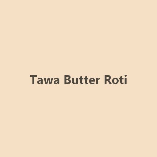 Tawa Butter Roti